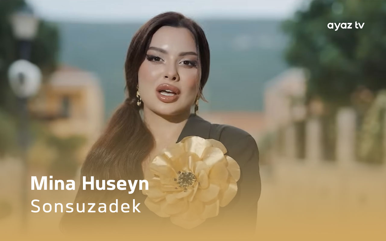 Sonsuzadek - Mina Huseyn