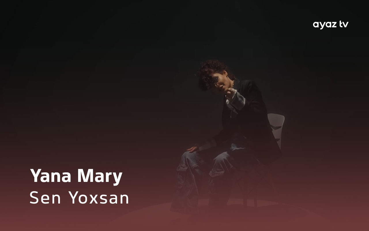 Sen Yoxsan - Yana Mary