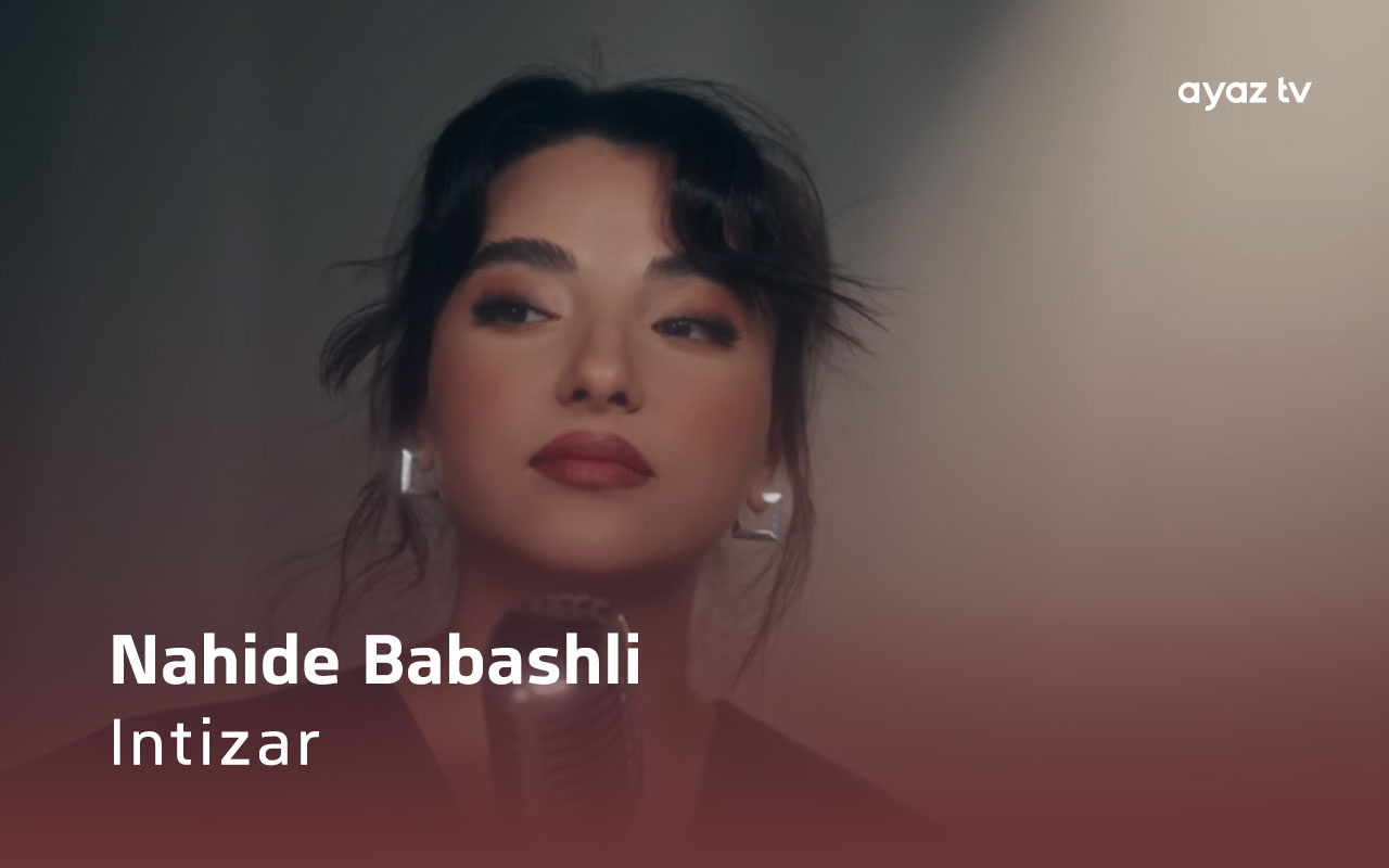 Intizar - Nahide Babashli 