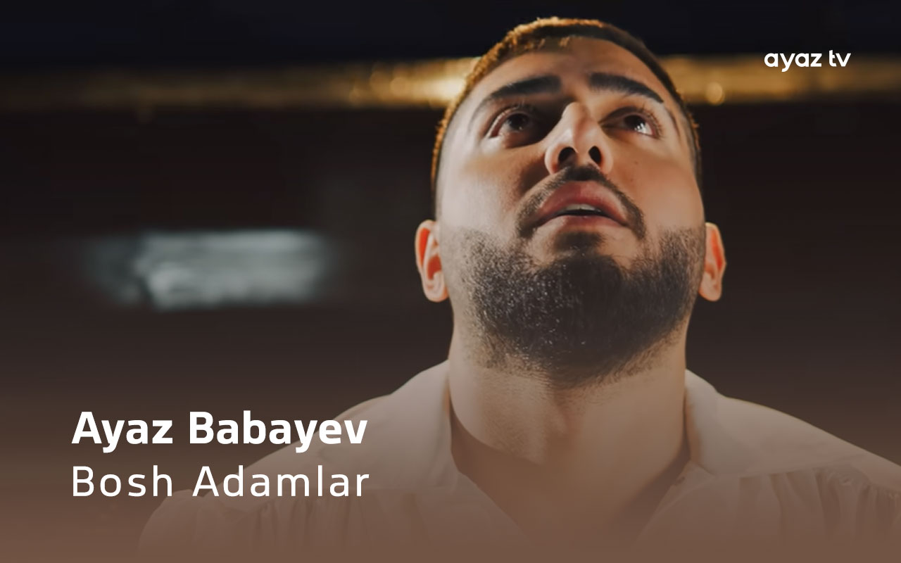 Bosh Adamlar - Ayaz Babayev