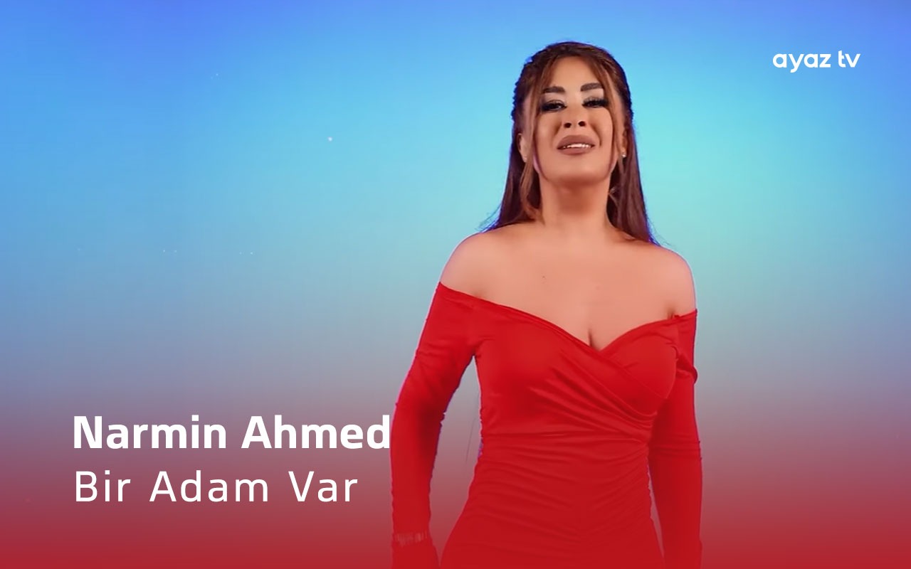 Bir Adam Var - Narmin Ahmed