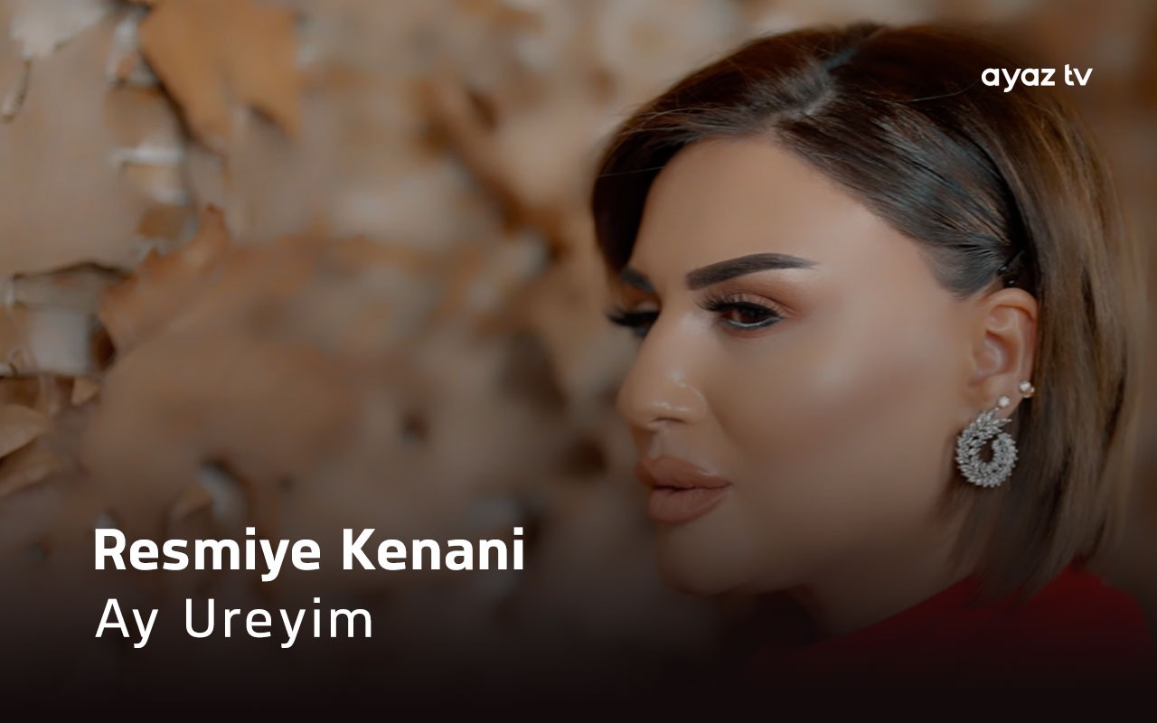 Ay Ureyim - Resmiye Kenani