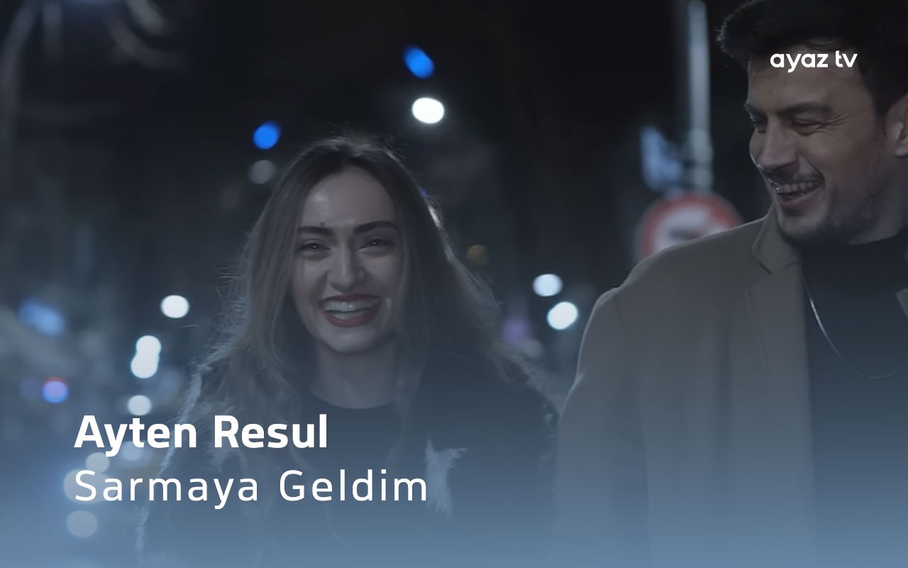 Sarmaya Geldim - Ayten Resul