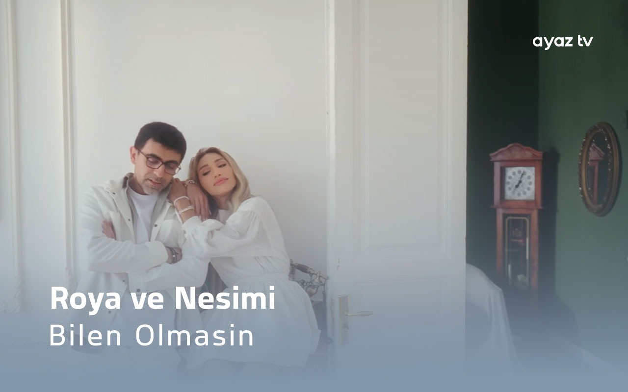 Bilen Olmasin - Roya