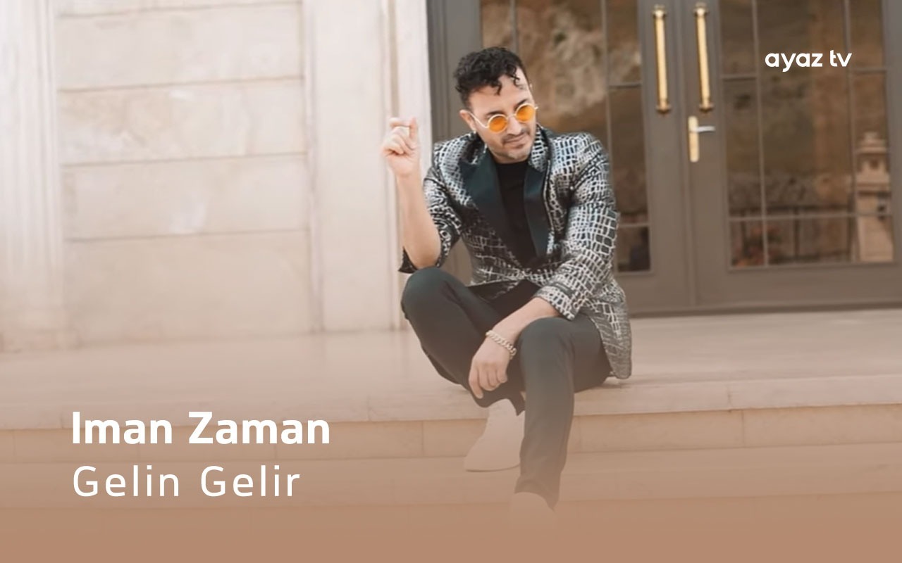 Gelin Gelir - Iman Zaman