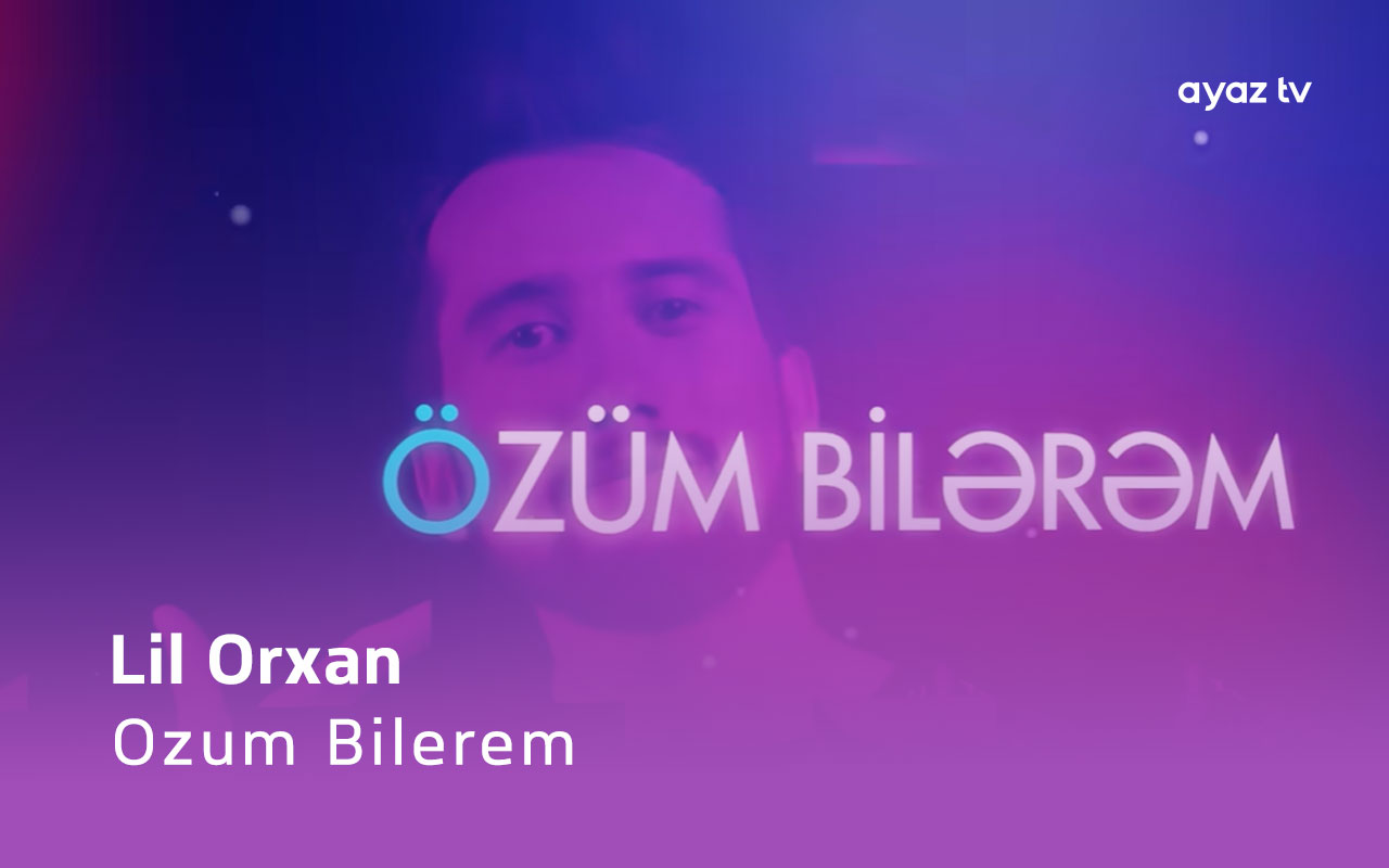 Ozum Bilerem - Lil Orxan