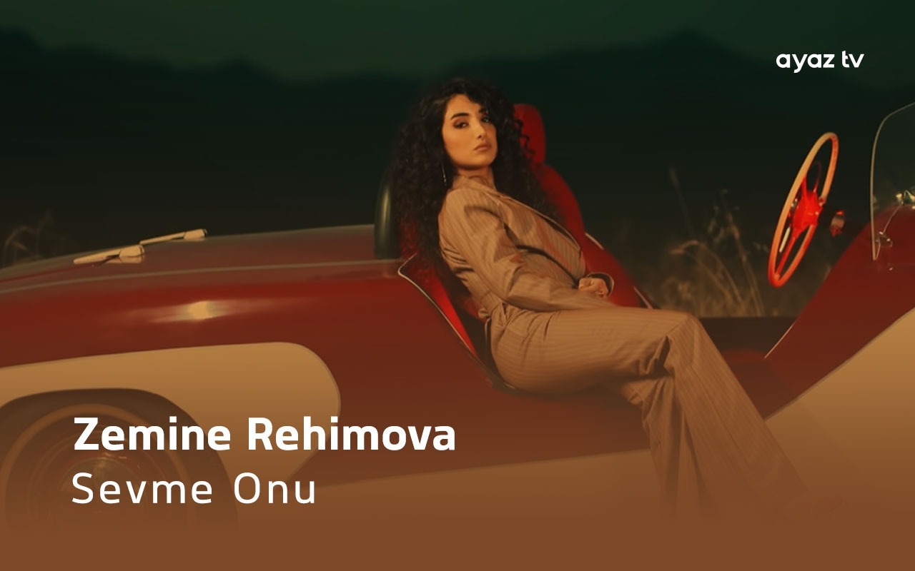 Sevme Onu - Zemine Rehimova