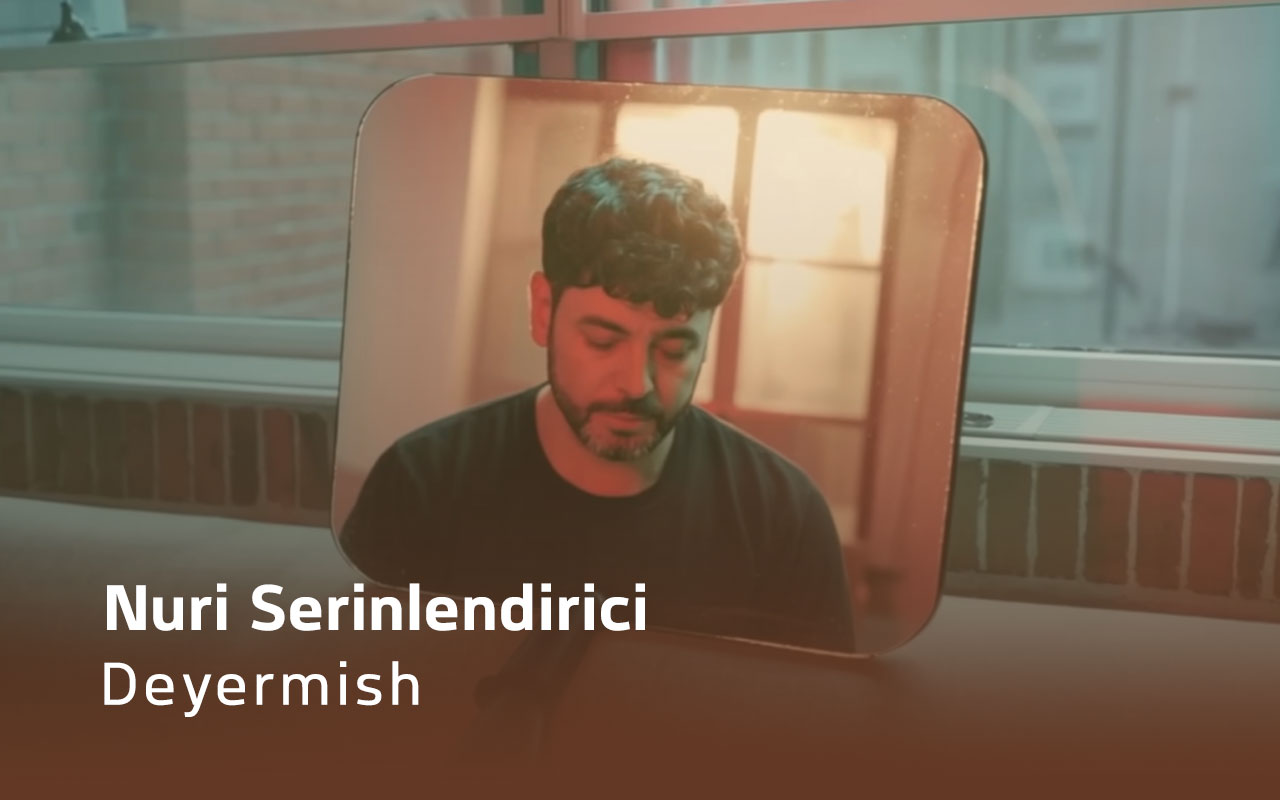 Deyermish  - Nuri Serinlendirici