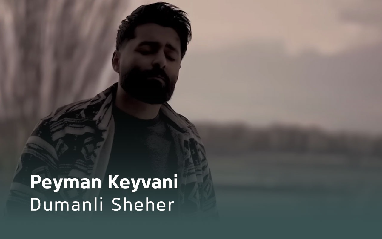 Dumanli Sheher - Peyman Keyvani 
