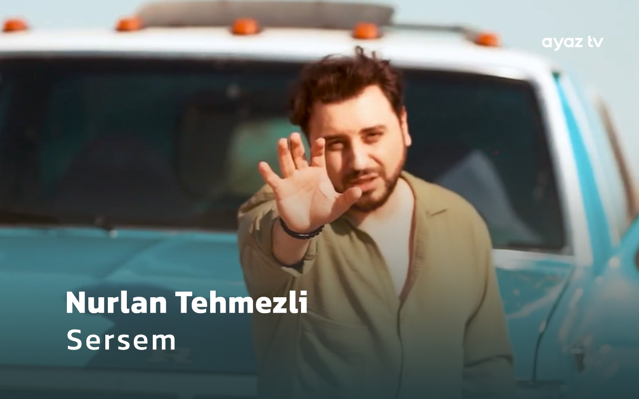 Sersem  - Nurlan Tehmezli