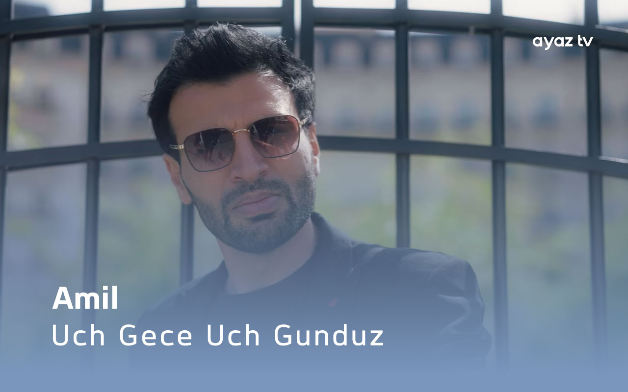 Uch Gece Uch Gunduz - Amil Qocayev