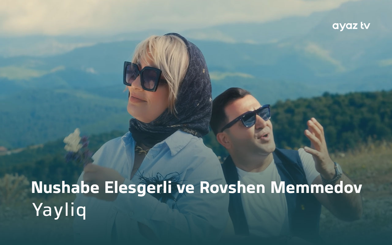 Yayliq - Rovshen Memmedov