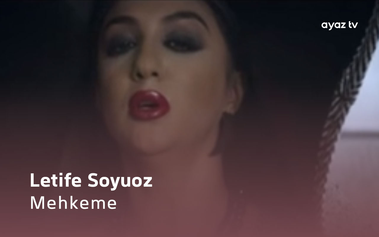 Mehkeme  - Letife Soyuoz