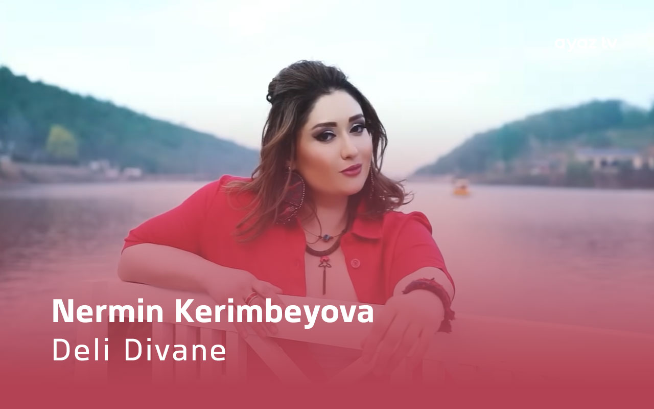 Deli Divane - Nermin Kerimbeyova