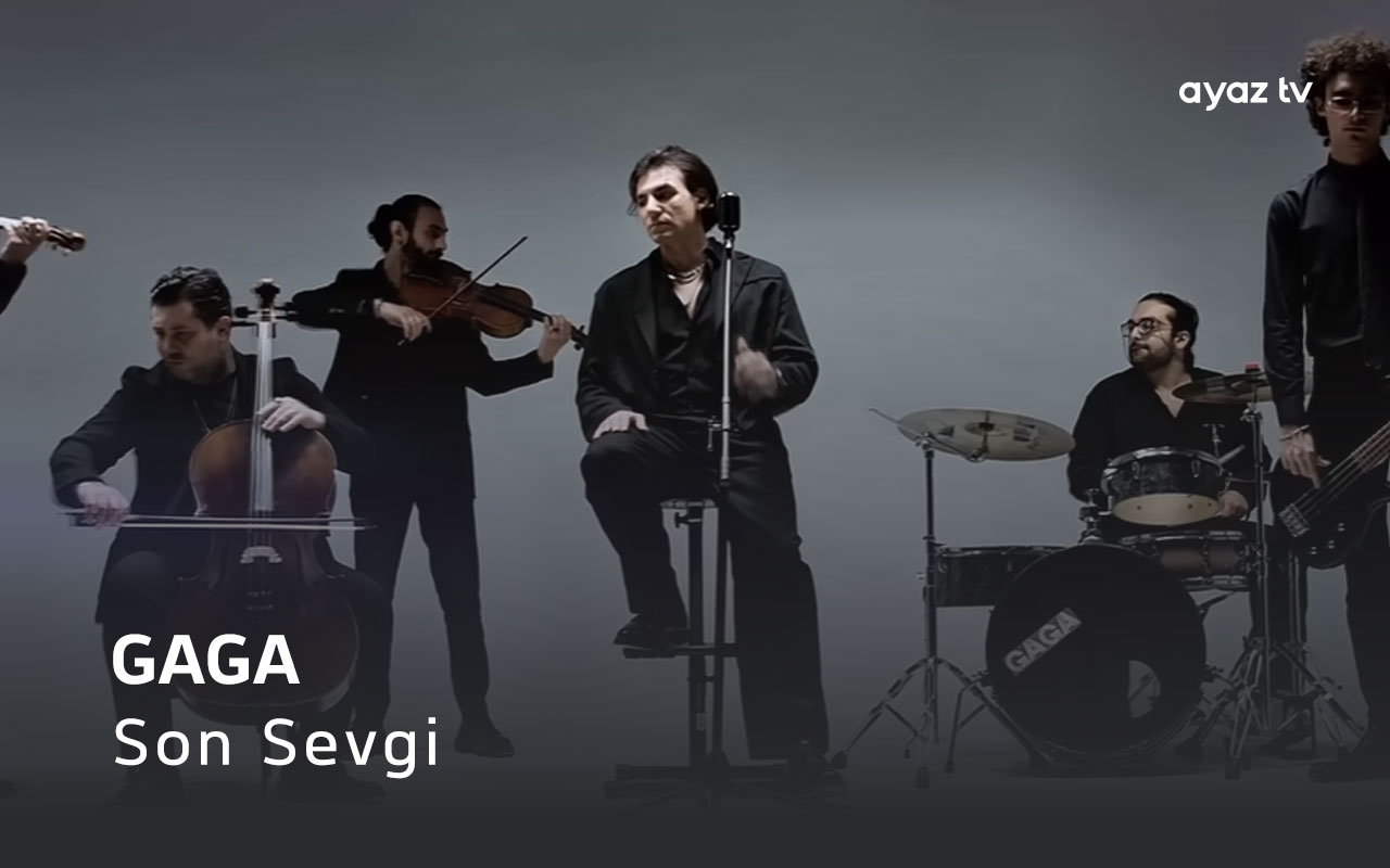 Son Sevgi - GAGA