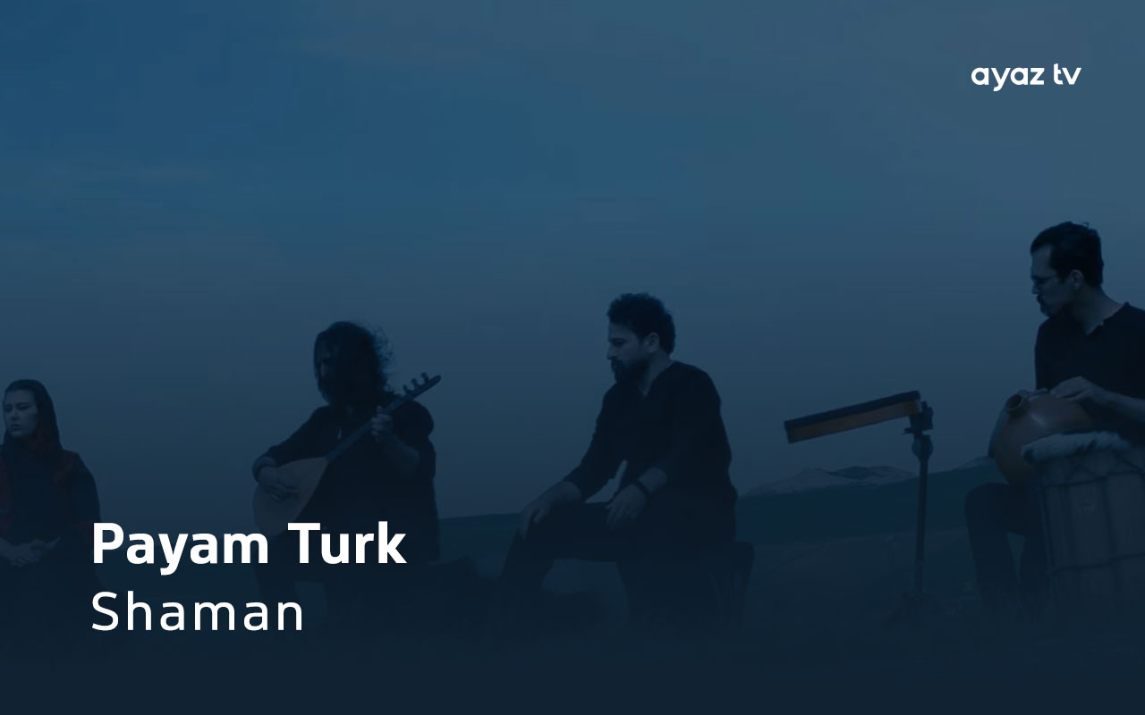 Shaman - Payam Turk