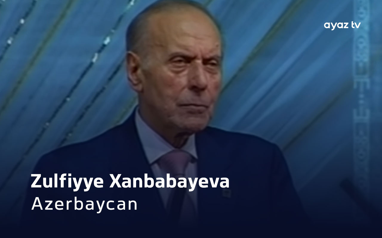 Azerbaycan - Zulfiyye Xanbabayeva
