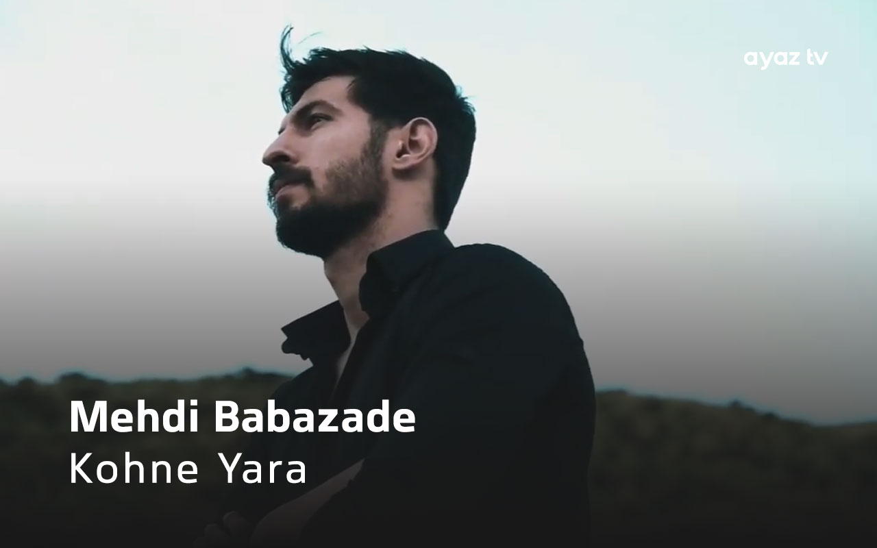 Kohne Yara - Mehdi Babazade