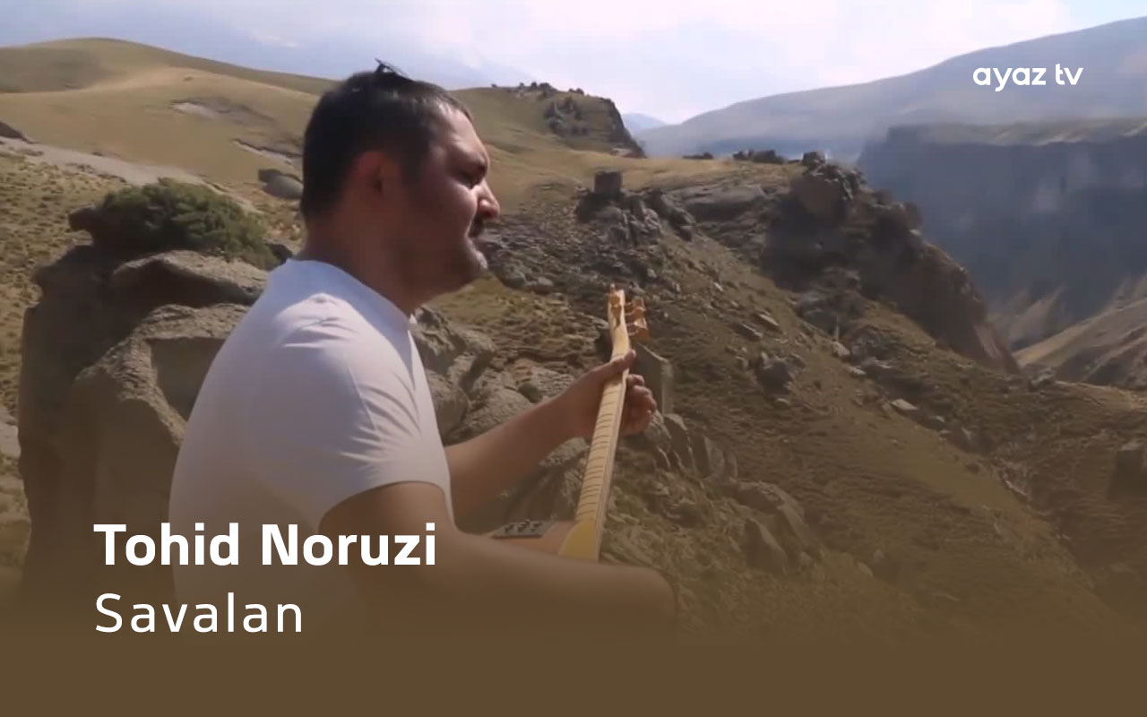 Tohid Noruzi Savalan Ayaz TV - music video