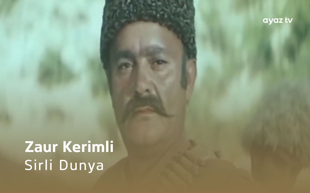 Sirli Dunya - Zaur Kerimli 