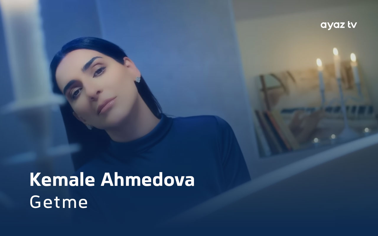 Getme - Kemale Ahmedova
