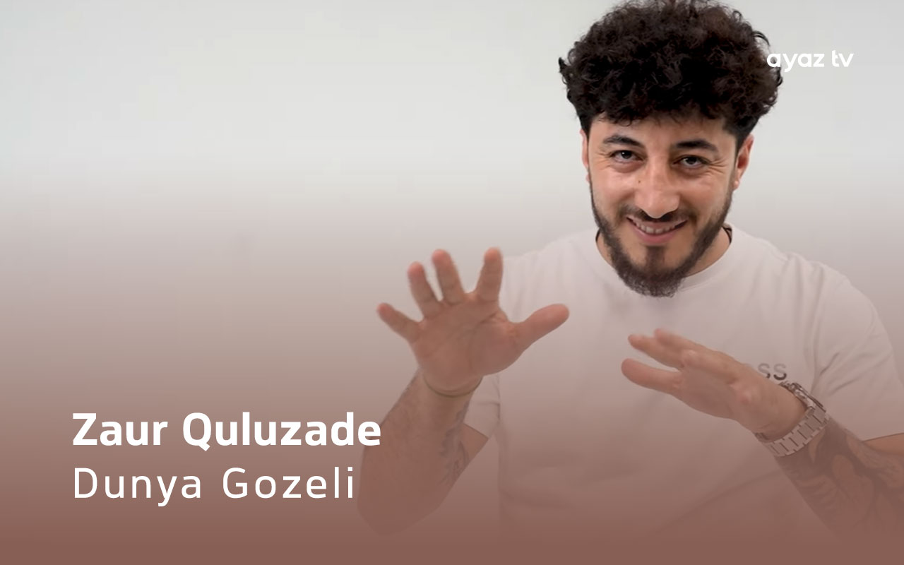 Dunya Gozeli - Zaur Quluzade 