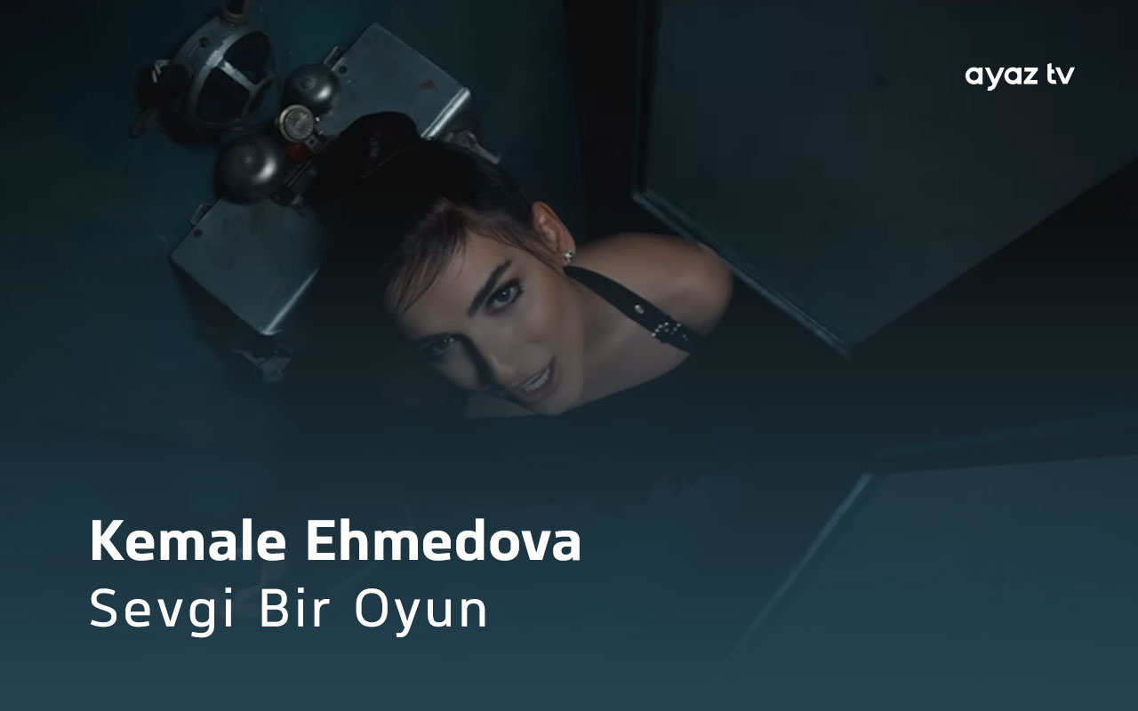 Sevgi Bir Oyun - Kemale Ahmedova