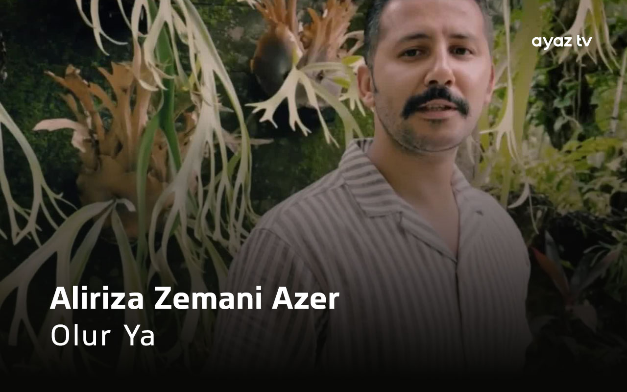 Olur Ya - Aliriza Zemani Azer 