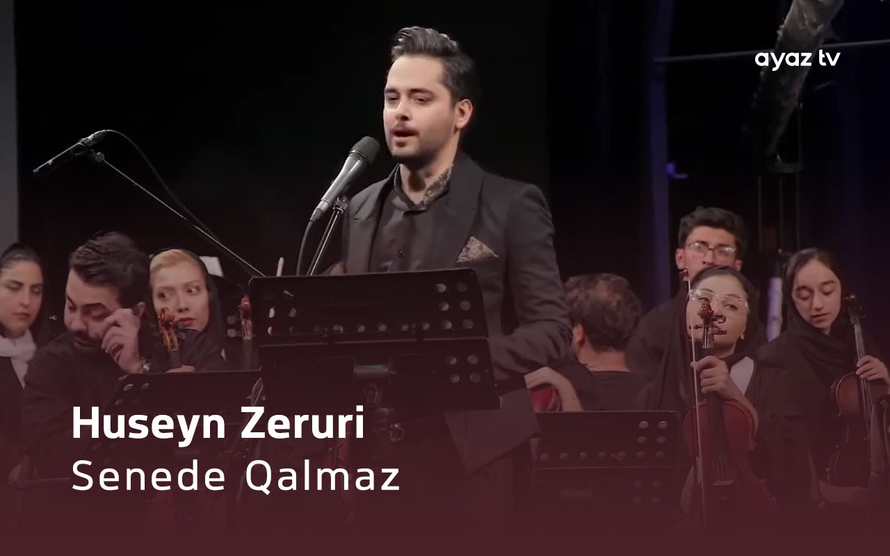 Senede Qalmaz - Huseyn Zeruri