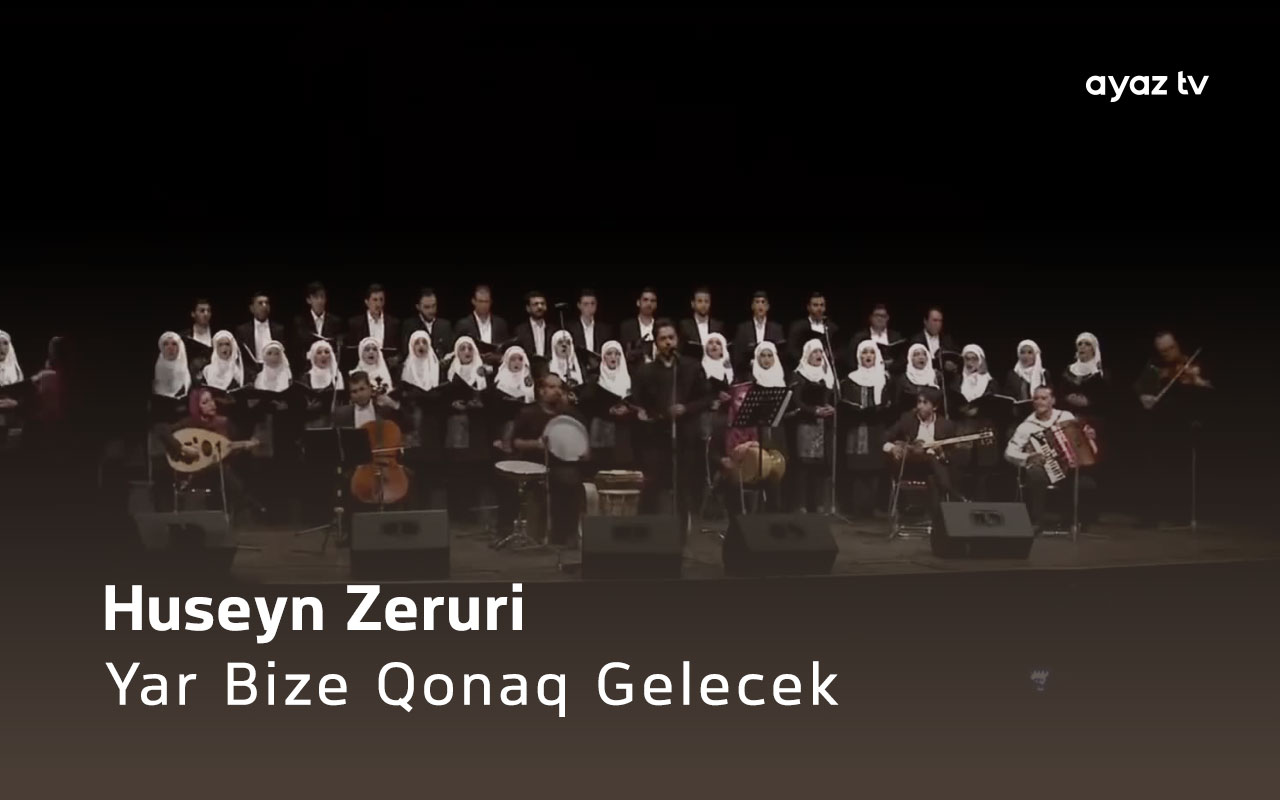 Yar Bize Qonaq Gelecek - Huseyn Zeruri