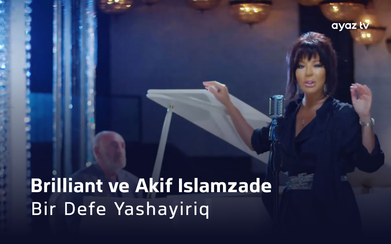 Bir Defe Yashayiriq - Brilliant Dadashova