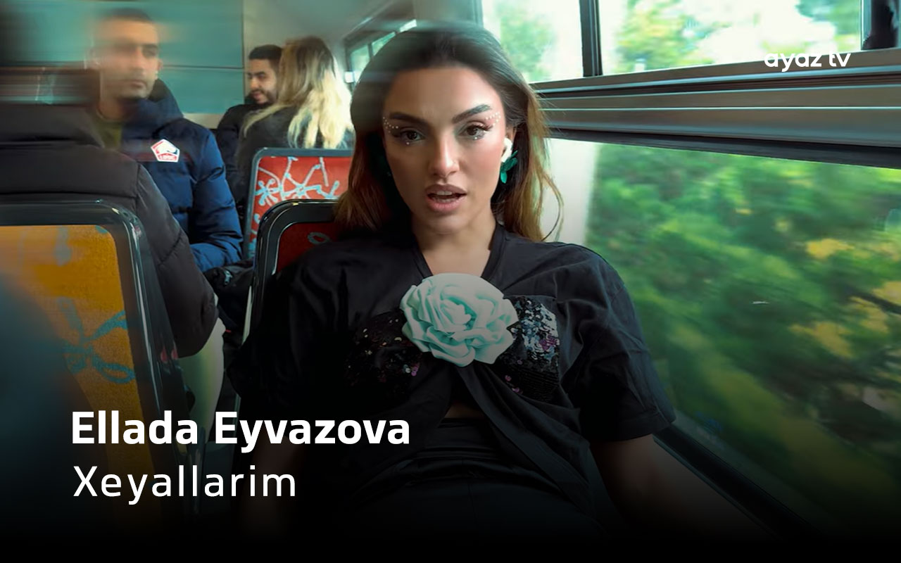 Xeyallarim - Ellada Eyvazova