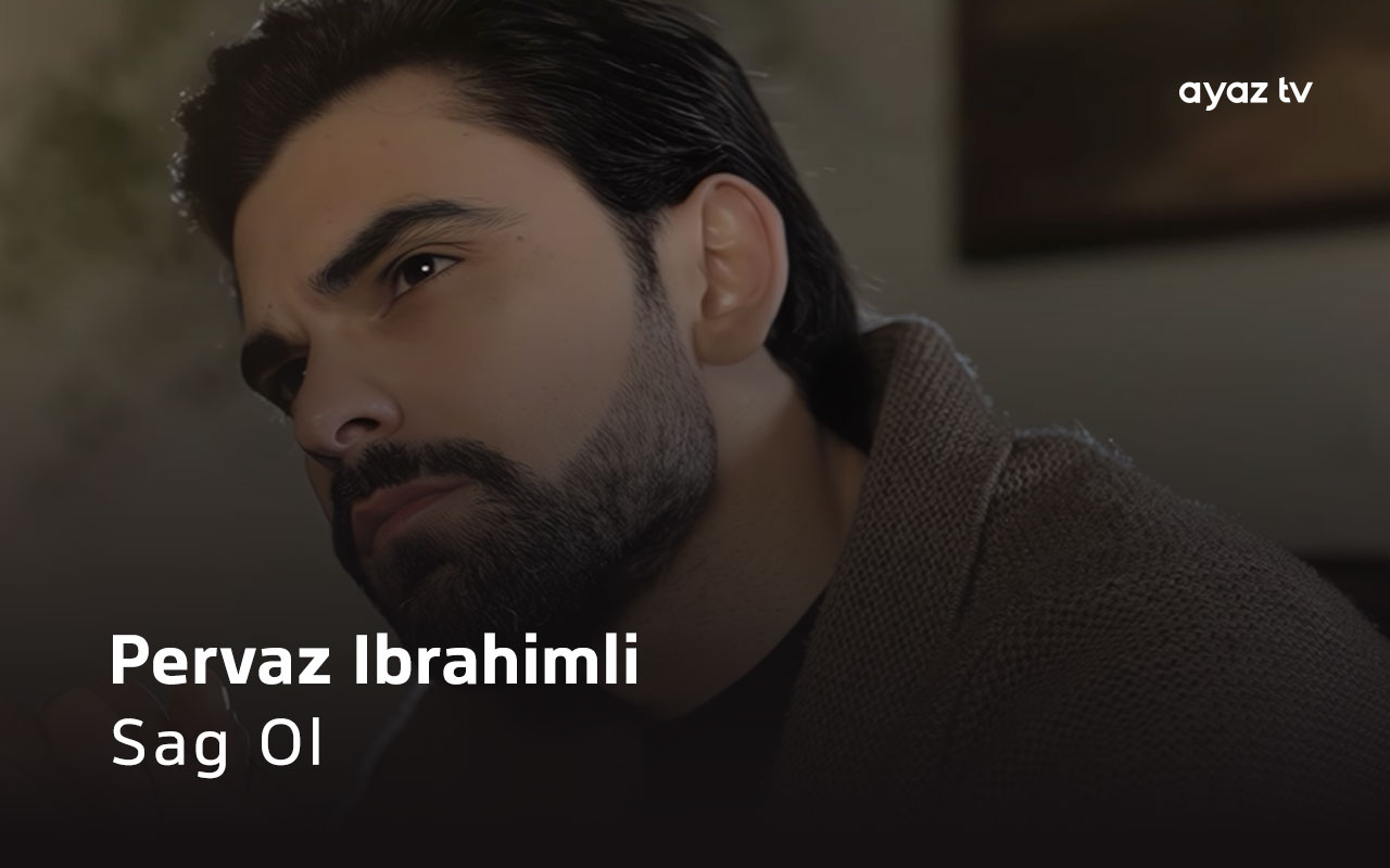 Sag Ol - Pervaz Ibrahimli