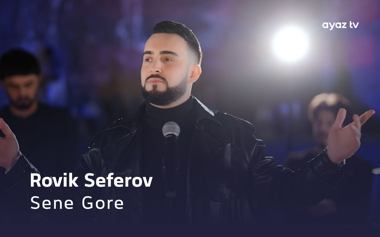 Sene Gore - Rovik Seferov 