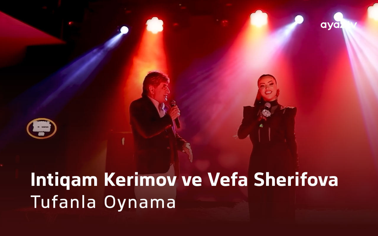 Tufanla Oynama - Vefa Sherifova