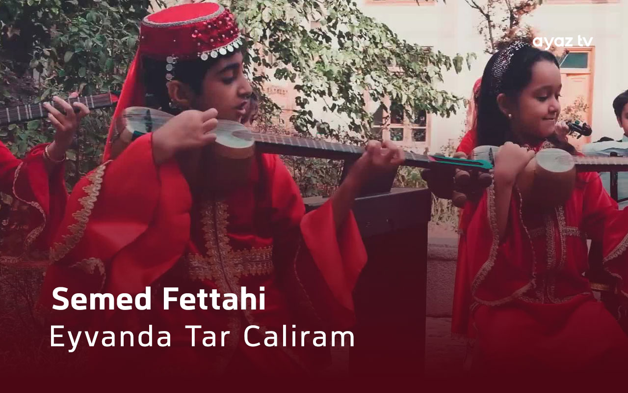 Eyvanda Tar Caliram -  Semed Fettahi ve Gunesh Damlasi 