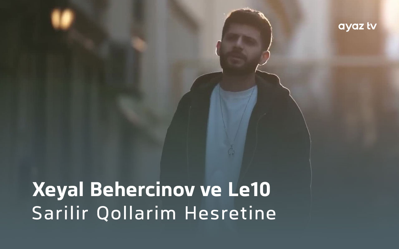 Xeyal Behercinov ve Le10 Sarilir Qollarim Hesretine cover