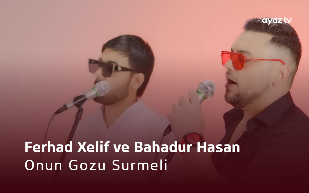 Onun Gozu Surmeli - Ferhad Xelif