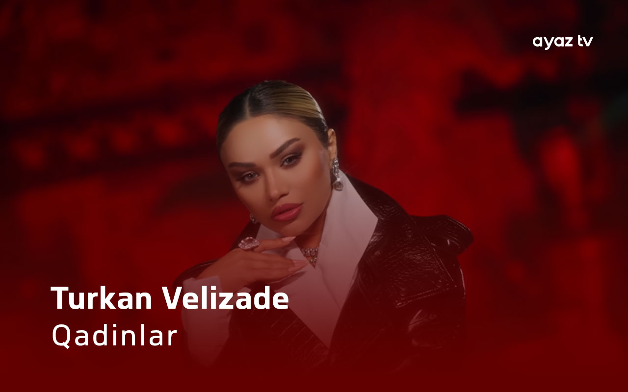 Qadinlar - Turkan Velizade