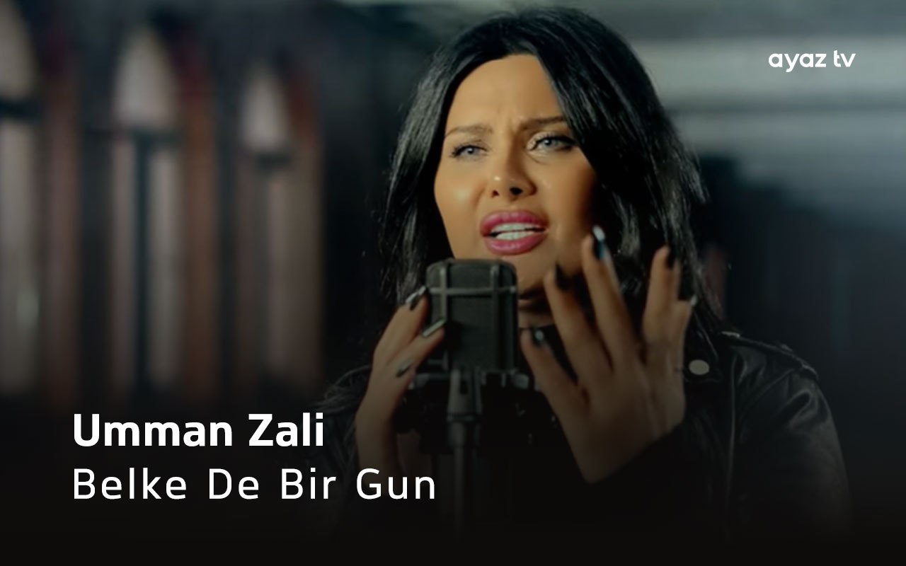 Umman Zali Belke De Bir Gun Ayaz TV - music video