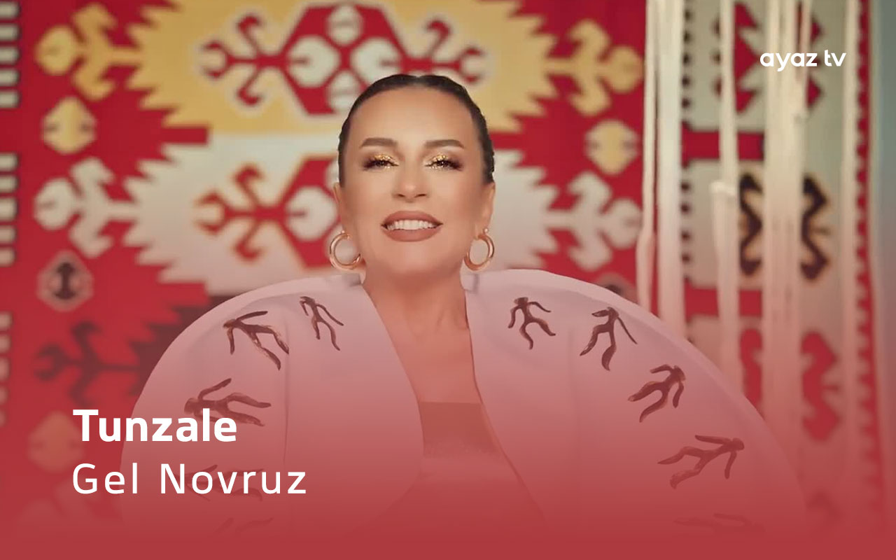 Gel Novruz - Tunzale