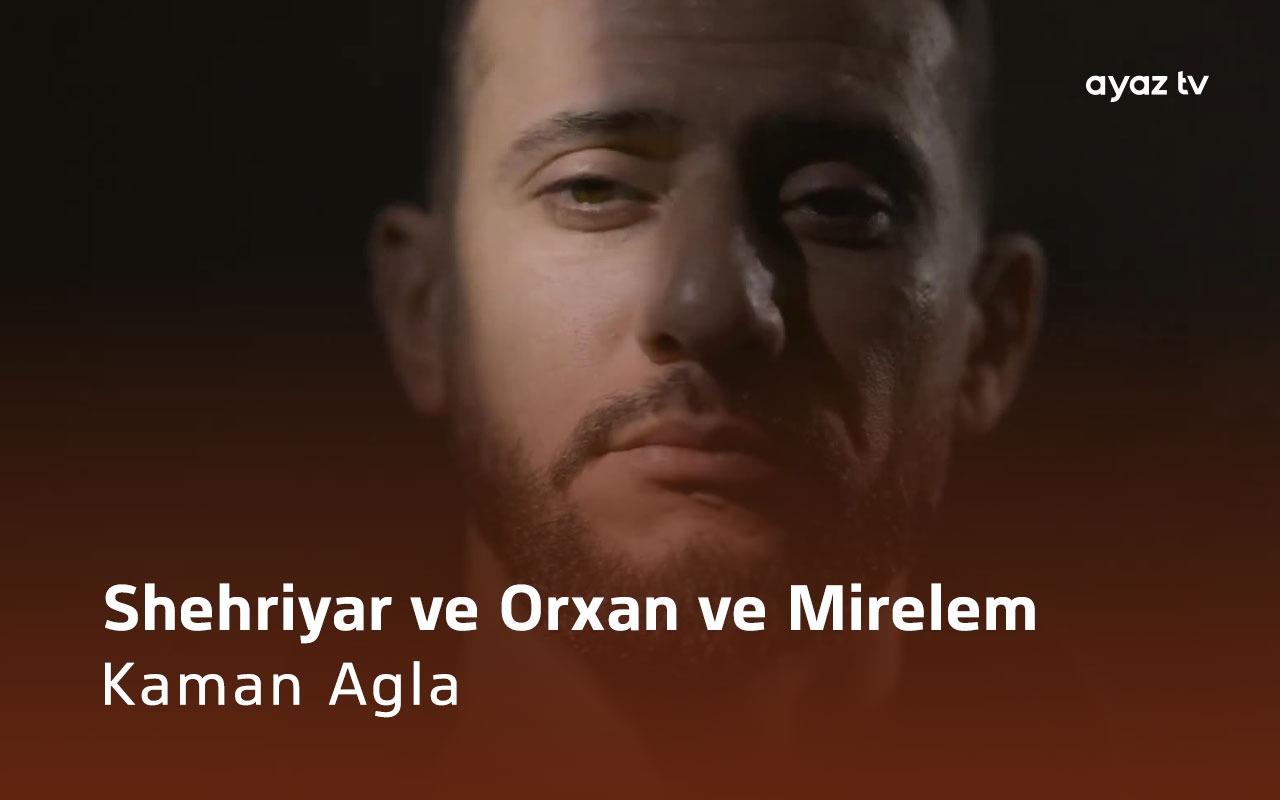 Kaman Agla - Mirelem Mirelemov