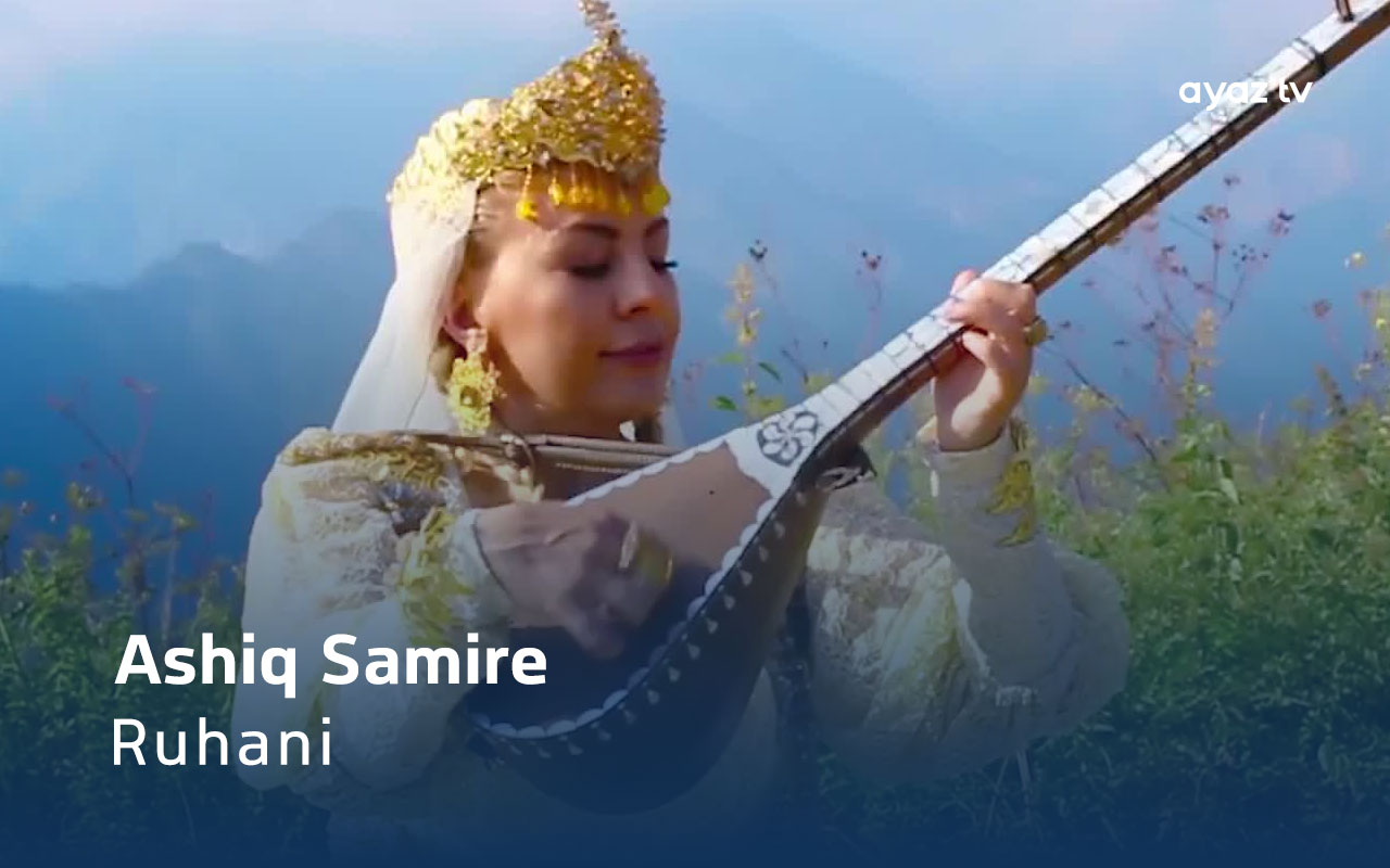 Ruhani - Ashiq Samire
