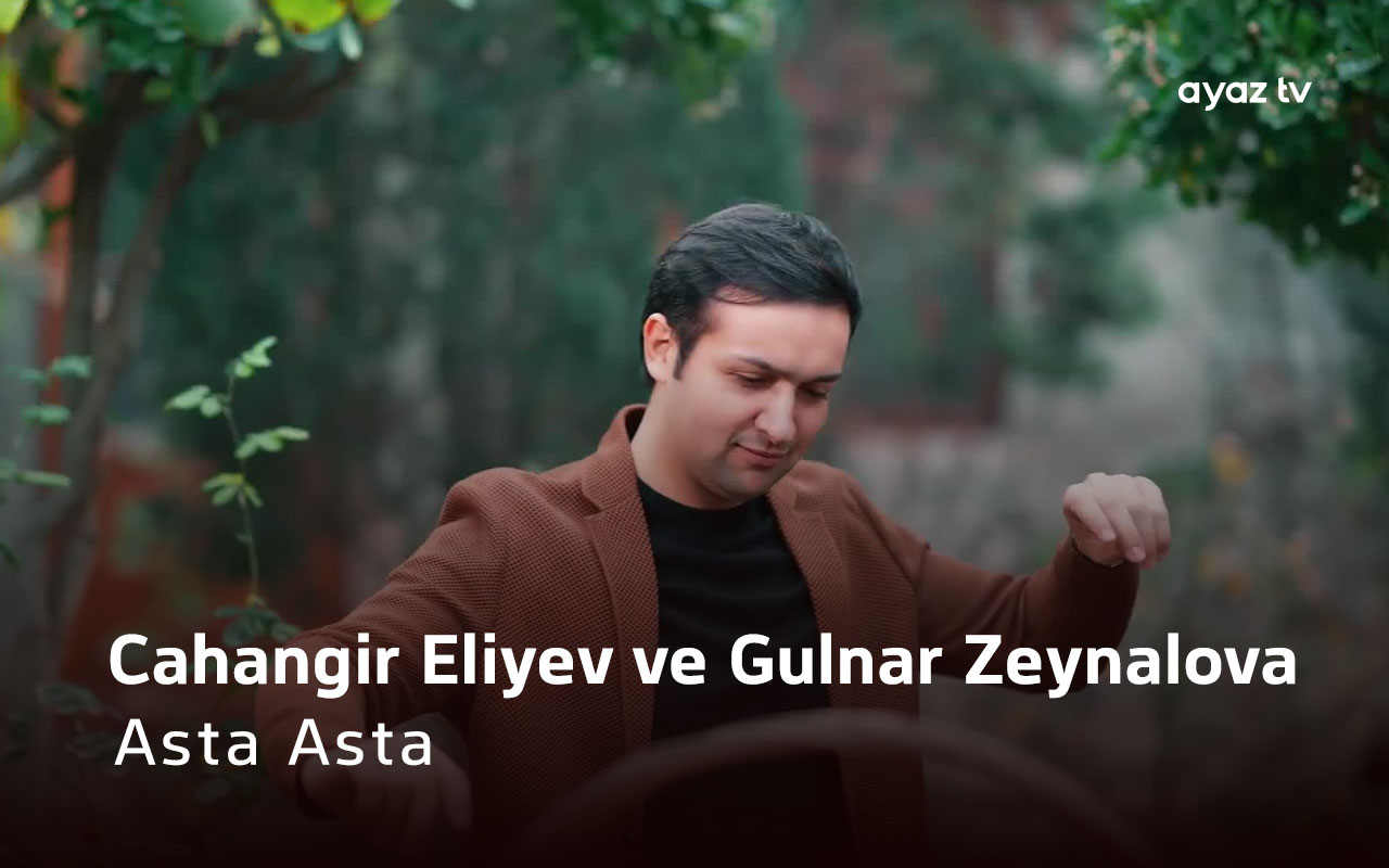 Asta Asta - Cahangir Aliyev 