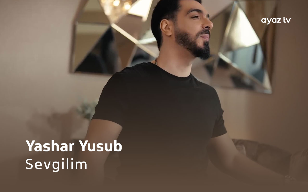 Sevgilim - Yashar Yusub