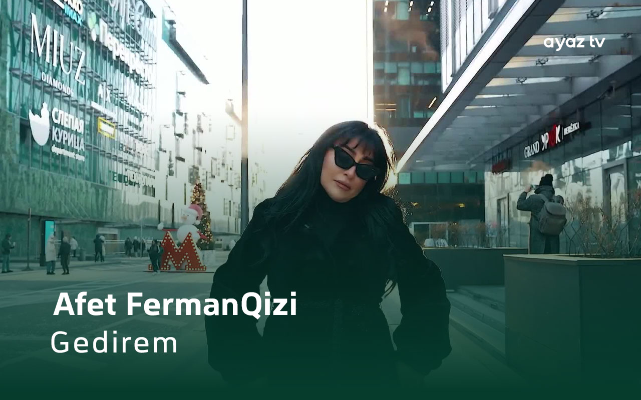 Gedirem - Afet FermanQizi