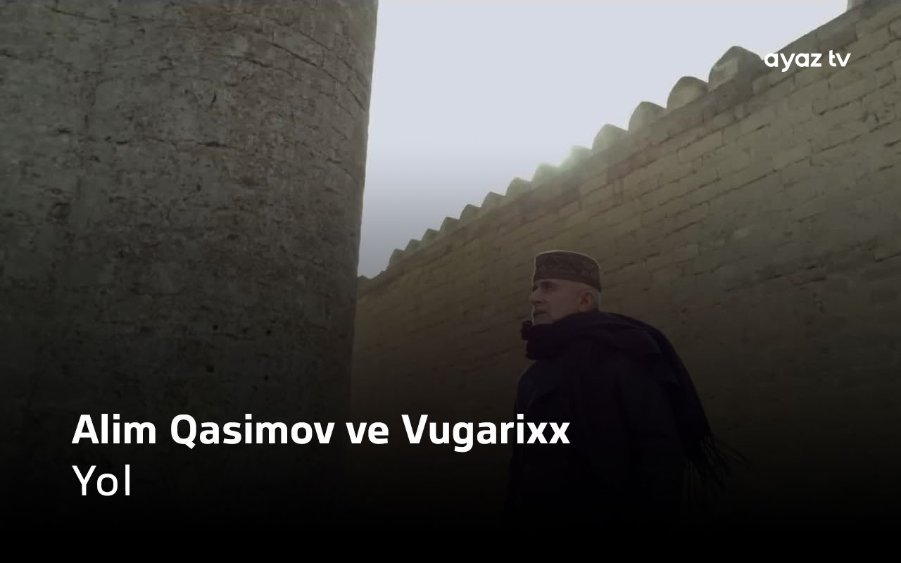 Yol -  Alim Qasimov