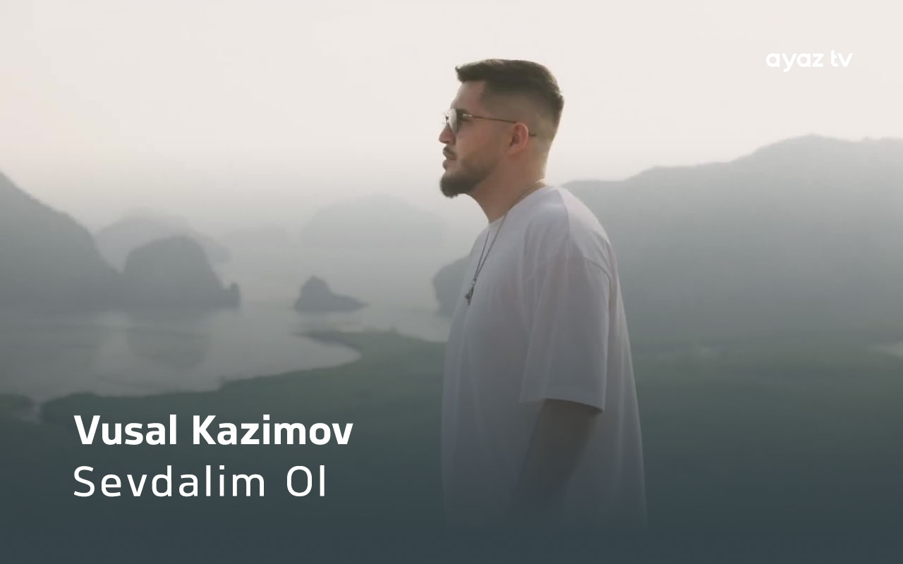 Sevdalim Ol  - Vusal Kazimov