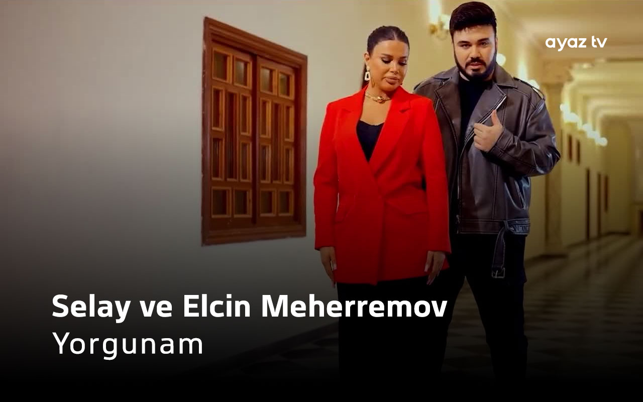 Yorgunam - Elchin Meherremov