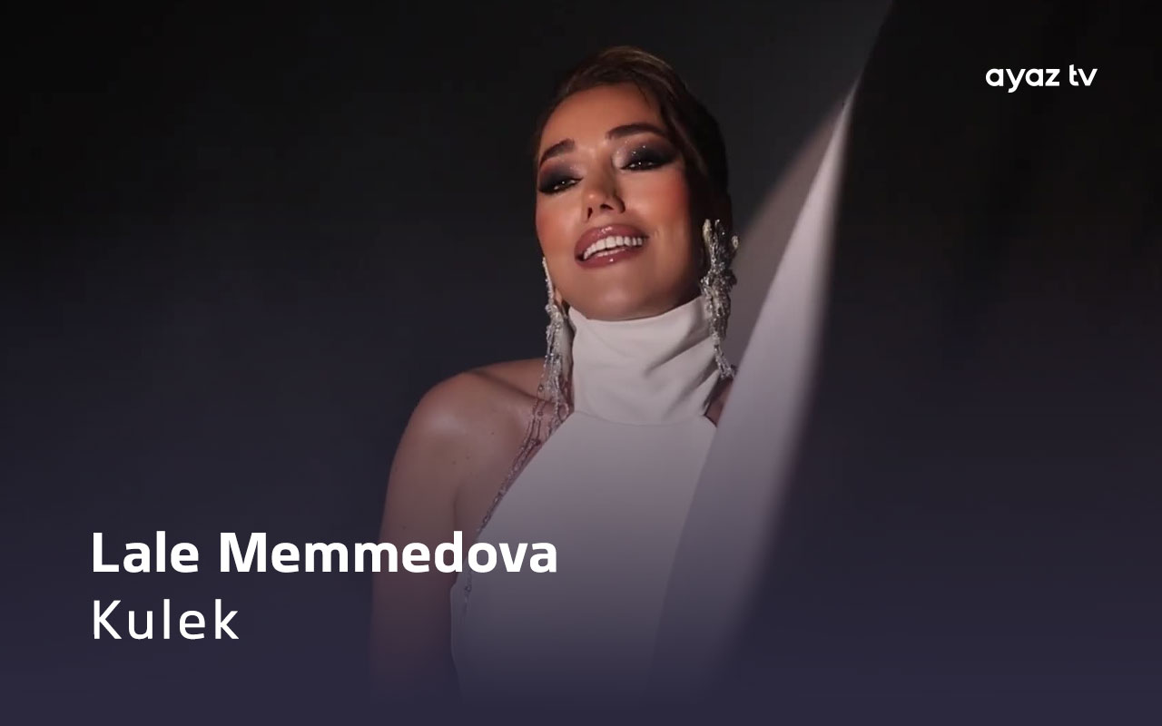 Kulek - Lale Memmedova
